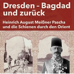Ausstellung Dresden Bagdadbahn